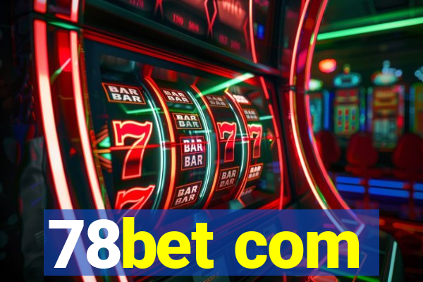 78bet com